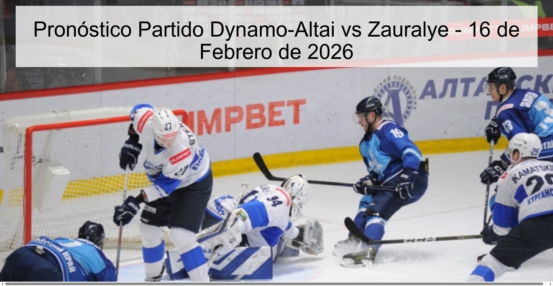 Pronóstico Partido Dynamo-Altai vs Zauralye - 16 de Febrero de 2026