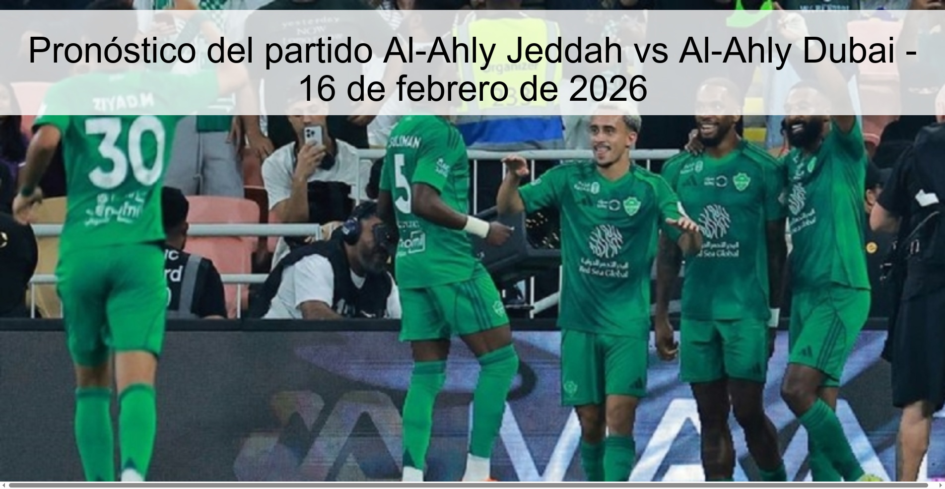 Al-Ahly Jeddah vs Al-Ahly Dubai Prediction – February 16, 2026