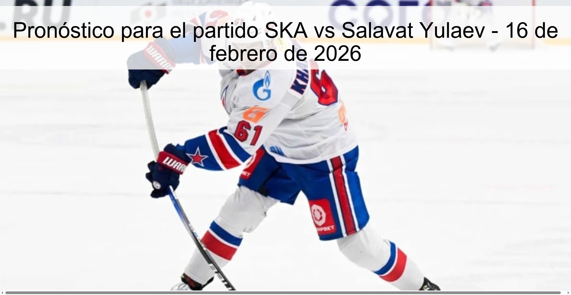 Prediction for the match SKA vs Salavat Yulaev - February 16, 2026