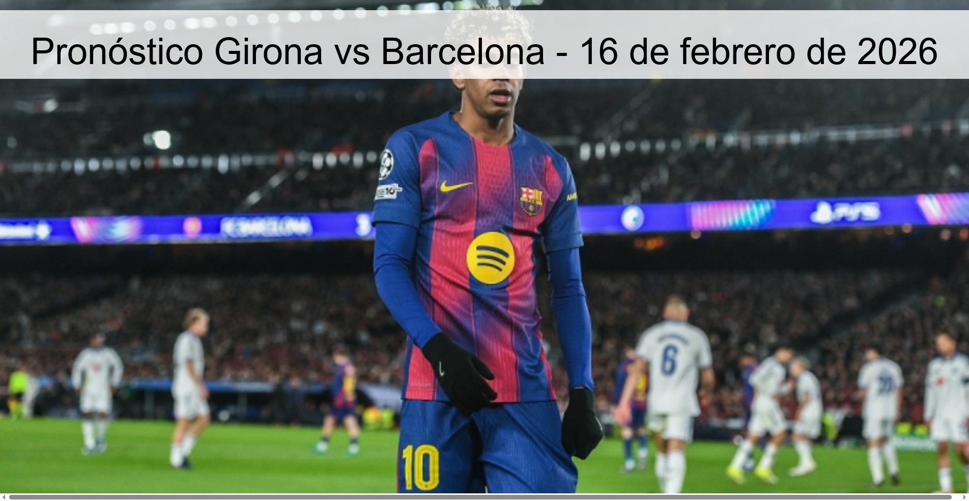 Girona vs Barcelona Prediction - February 16, 2026