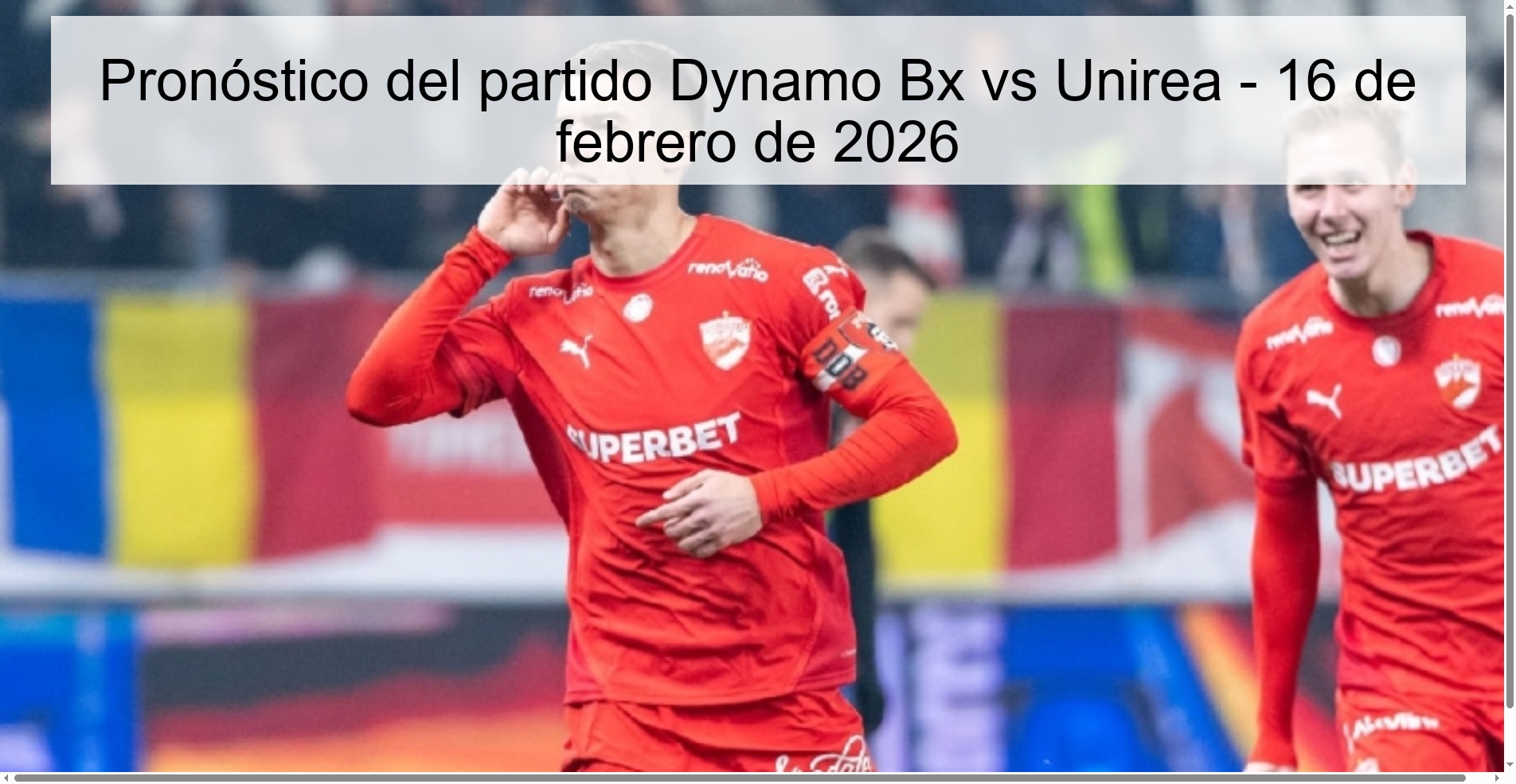Pronóstico del partido Dynamo Bx vs Unirea - 16 de febrero de 2026 Pronóstico del partido Dynamo Bx vs Unirea - 16 de febrero de 2026