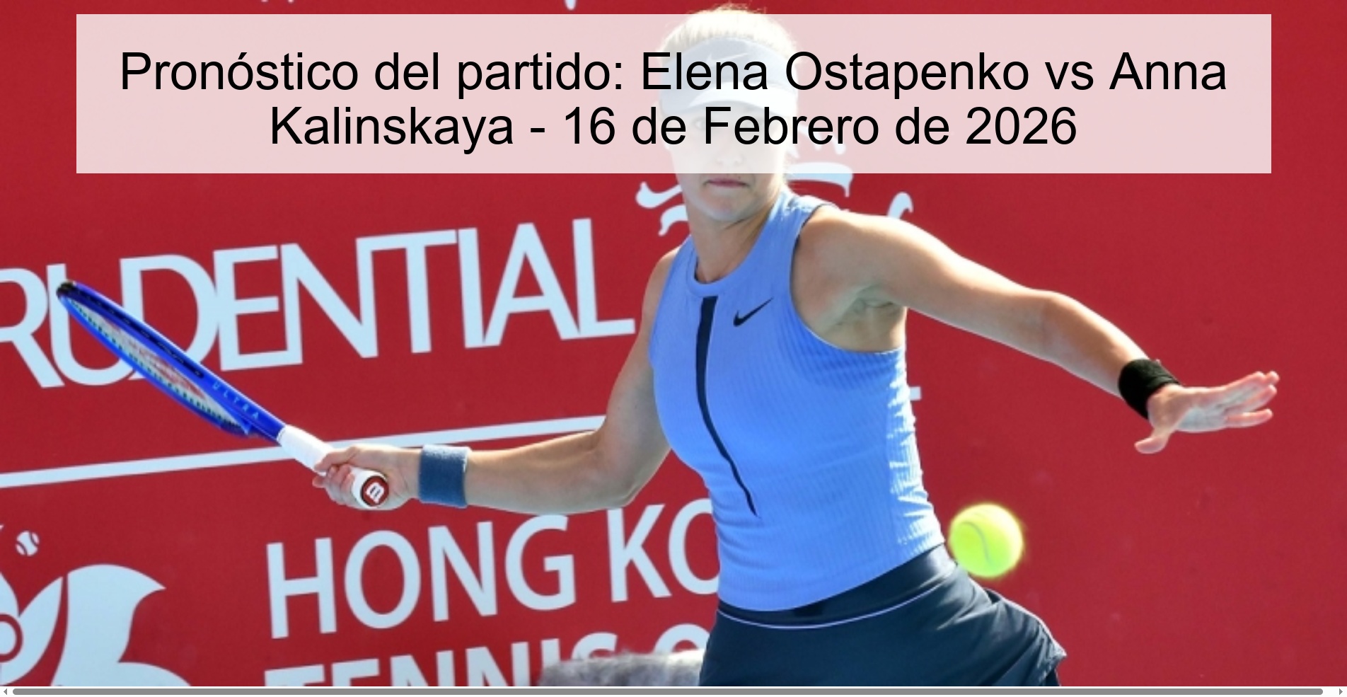 Match Prediction: Elena Ostapenko vs Anna Kalinskaya - February 16, 2026 Match Prediction: Elena Ostapenko vs Anna Kalinskaya - February 16, 2026