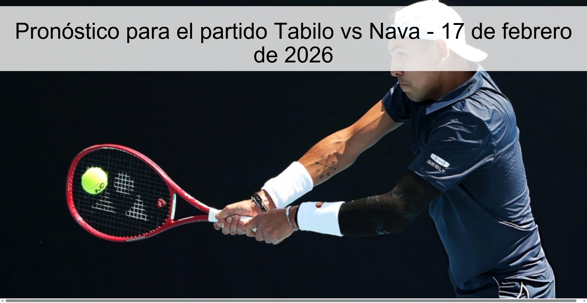 Prediction for the Tabilo vs Nava match - February 17, 2026