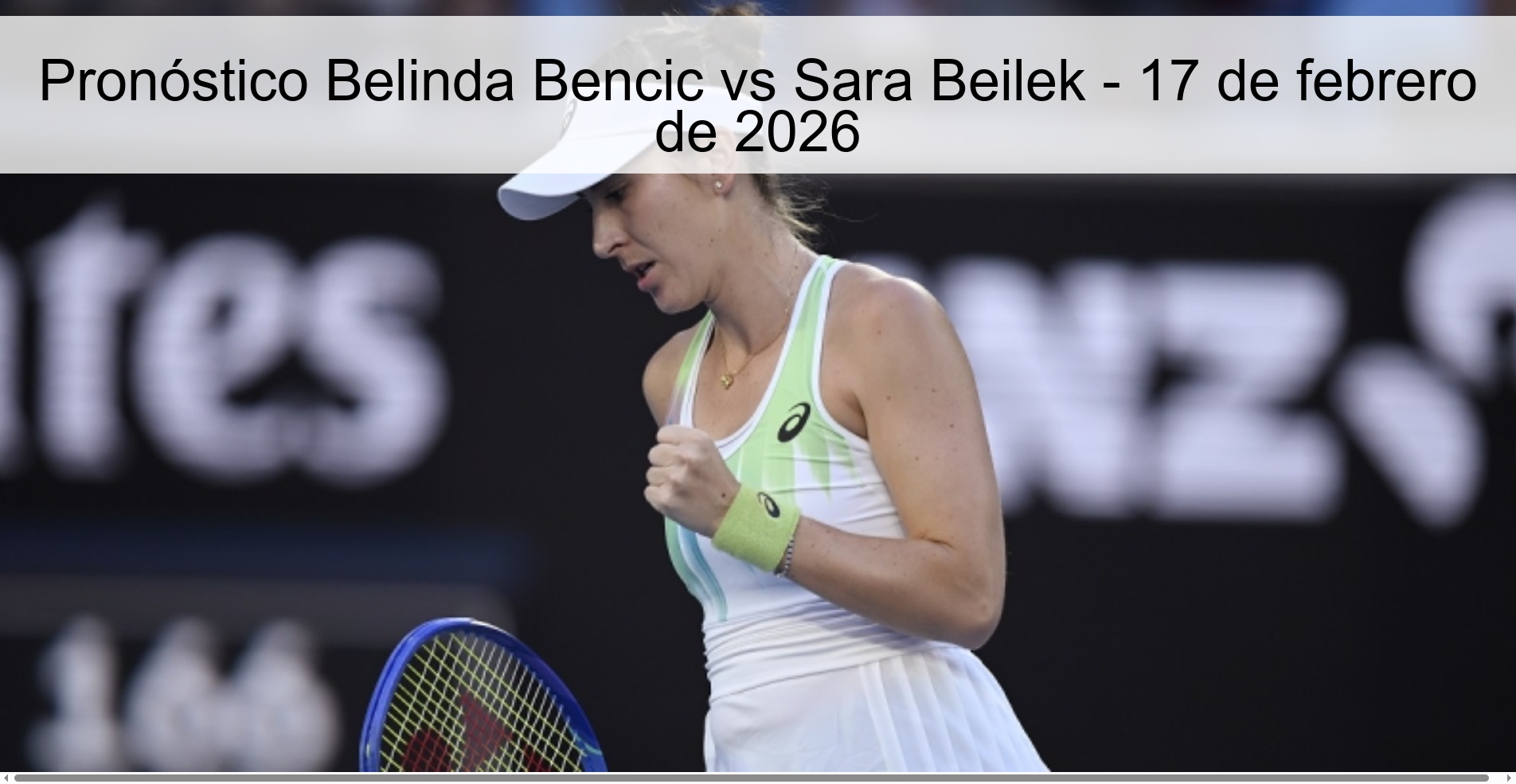 Belinda Bencic vs Sara Beilek Prediction – February 17, 2026