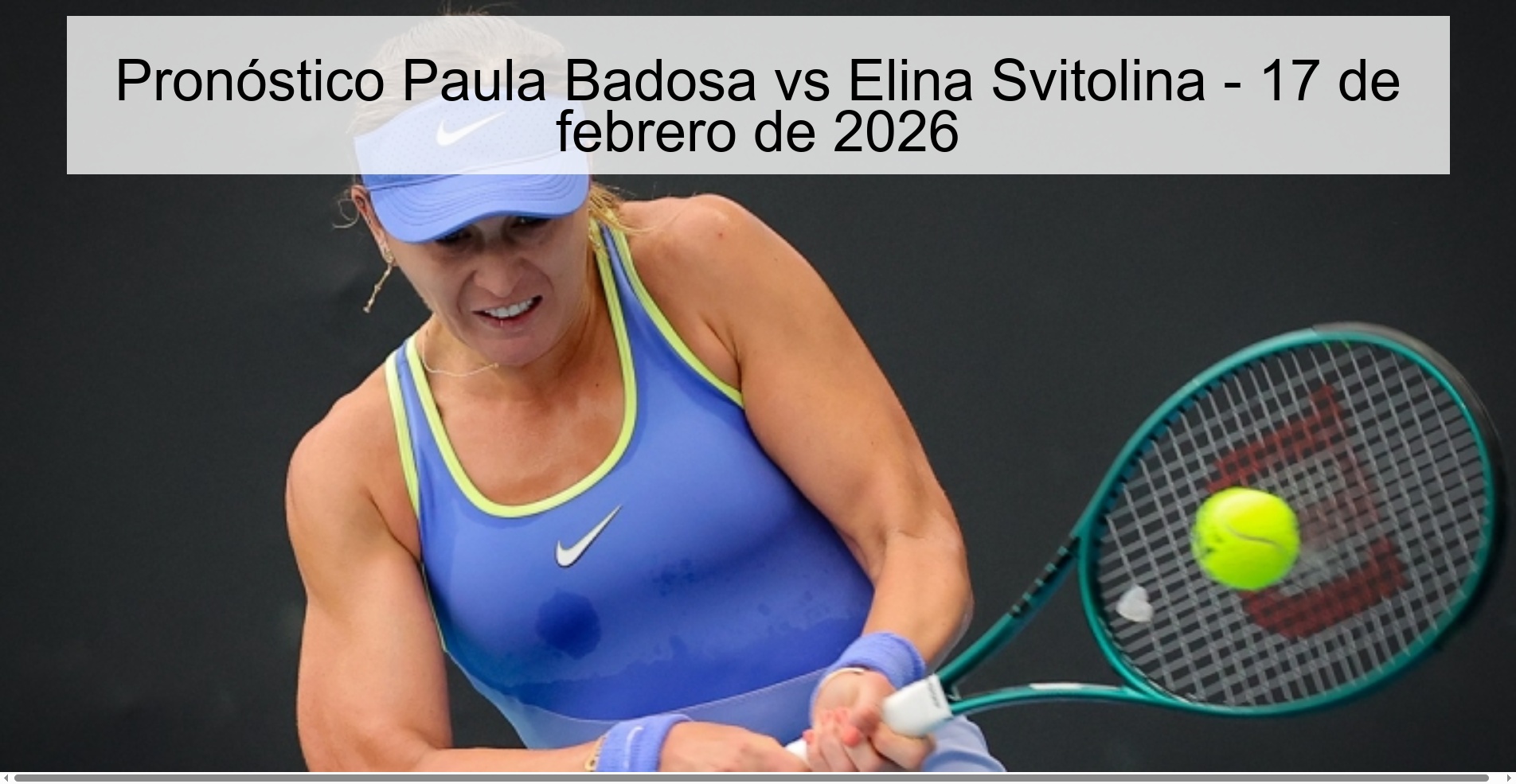 Paula Badosa vs Elina Svitolina Prediction – February 17, 2026 Paula Badosa vs Elina Svitolina Prediction – February 17, 2026