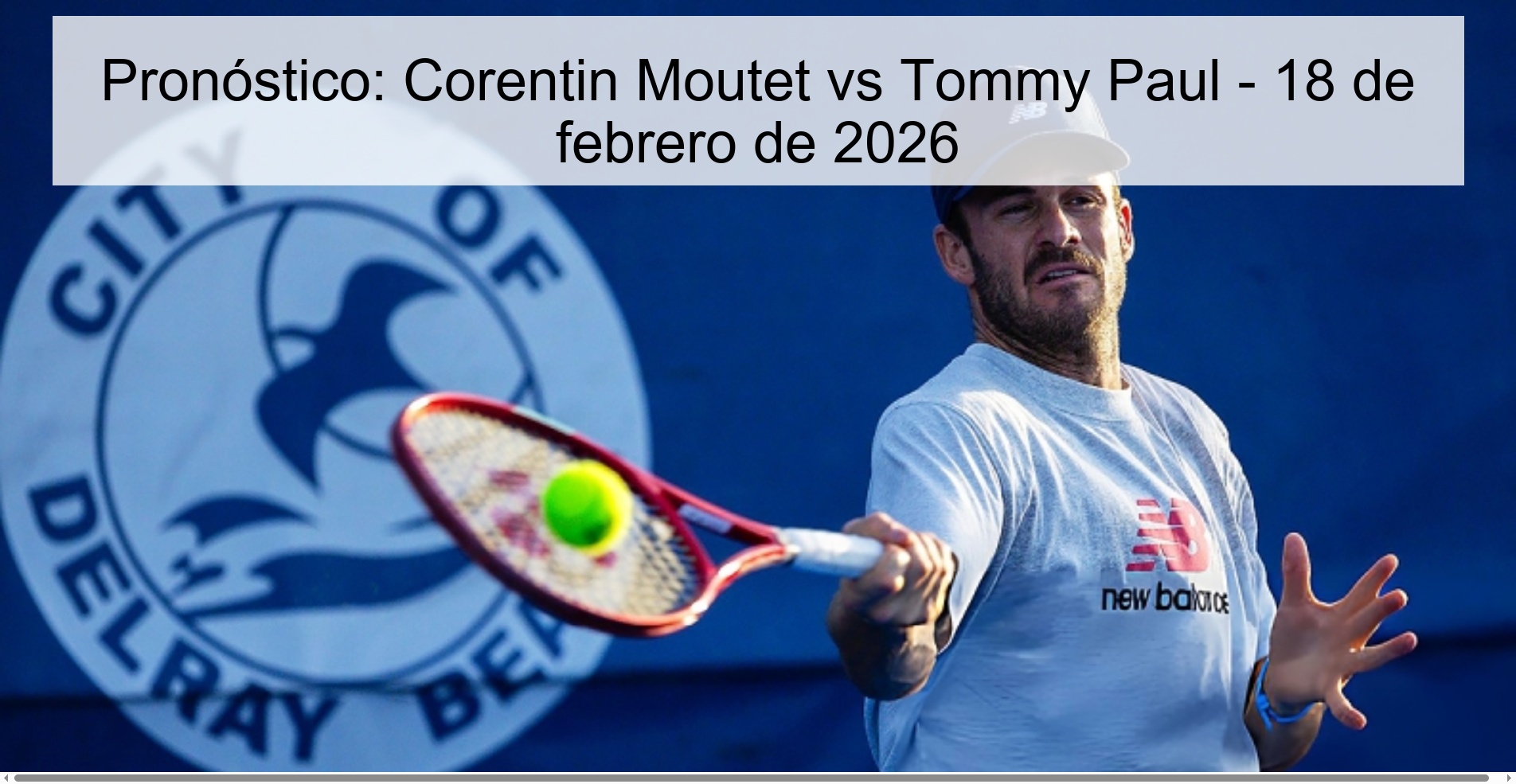Prediction: Corentin Moutet vs Tommy Paul – February 18, 2026