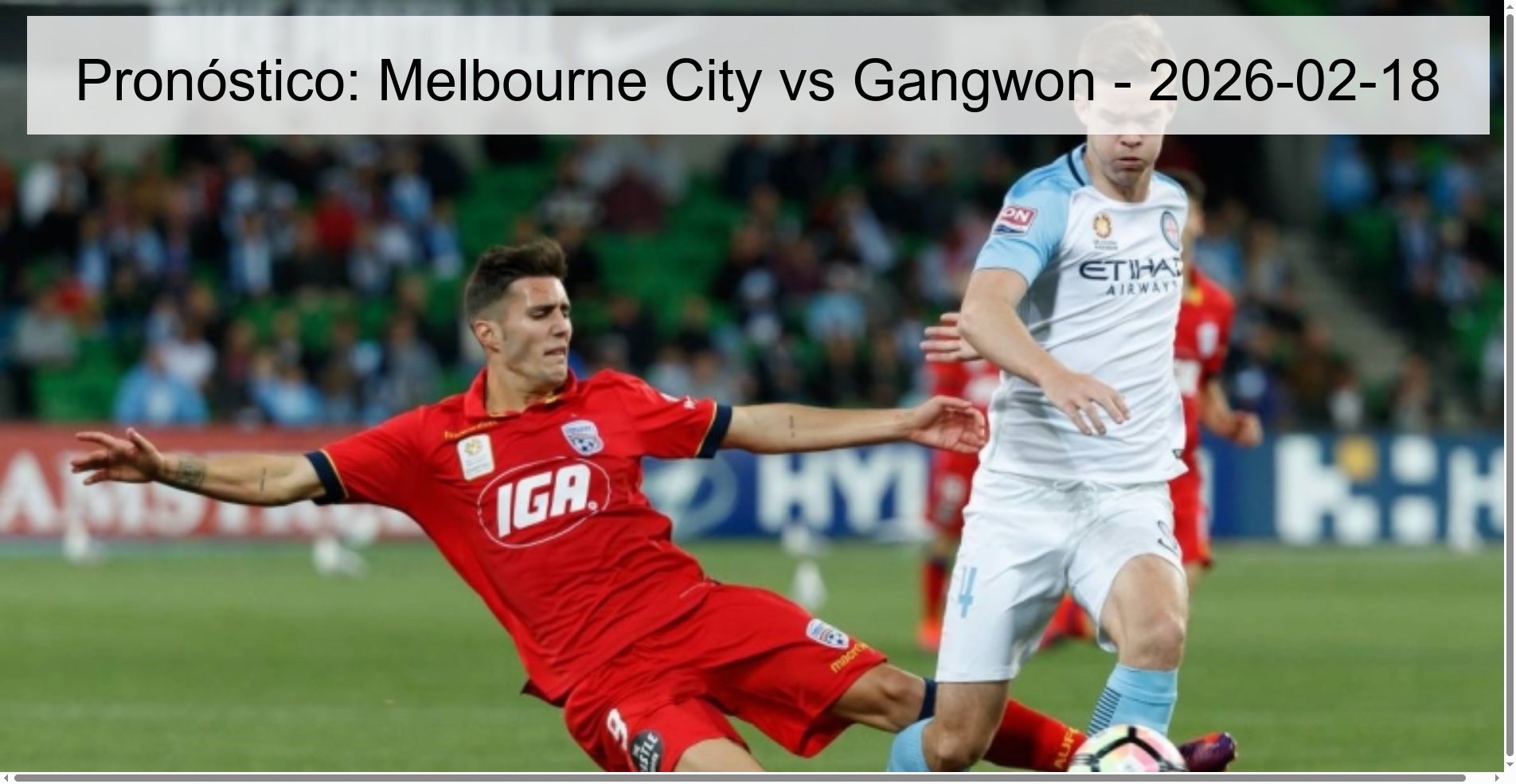 Prediction: Melbourne City vs Gangwon - 2026-02-18