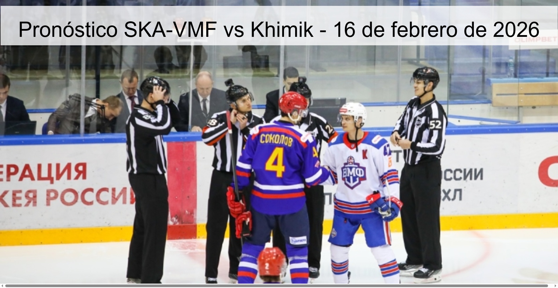 Pronóstico SKA-VMF vs Khimik - 16 de febrero de 2026