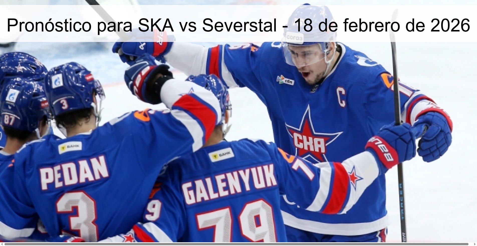 Pronóstico para SKA vs Severstal - 18 de febrero de 2026