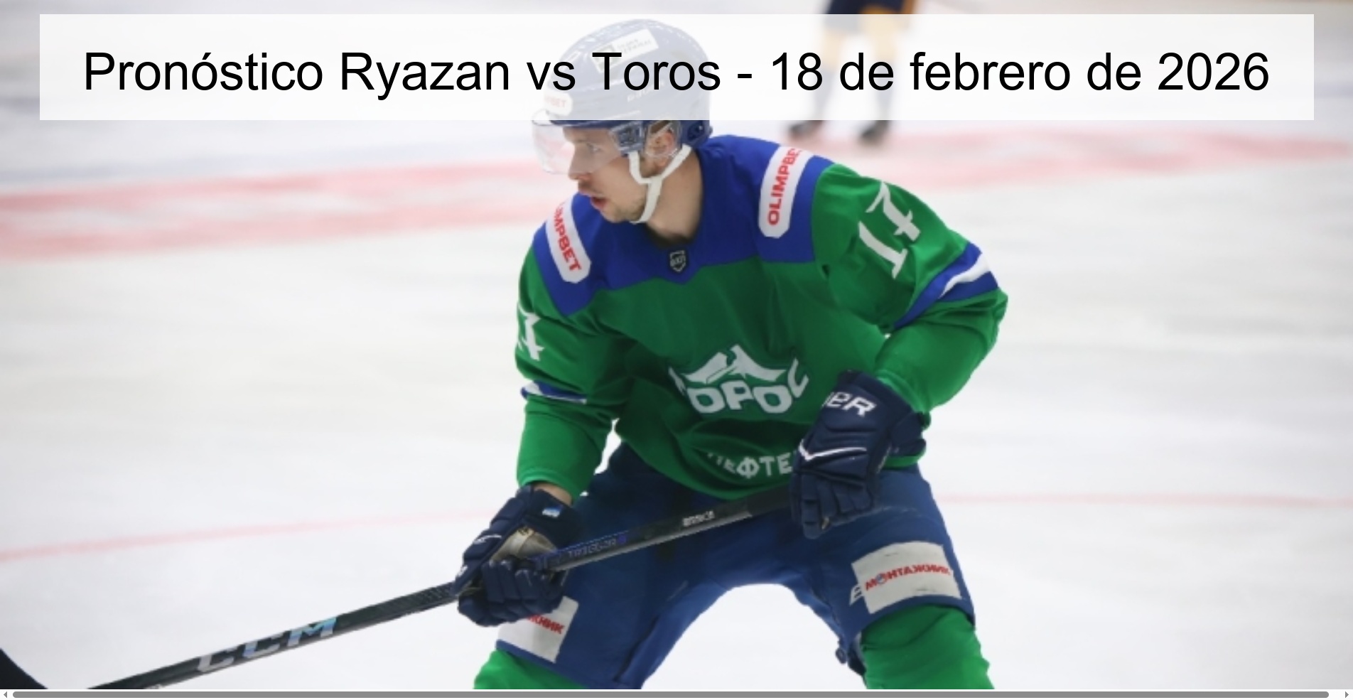 Pronóstico Ryazan vs Toros - 18 de febrero de 2026 Pronóstico Ryazan vs Toros - 18 de febrero de 2026