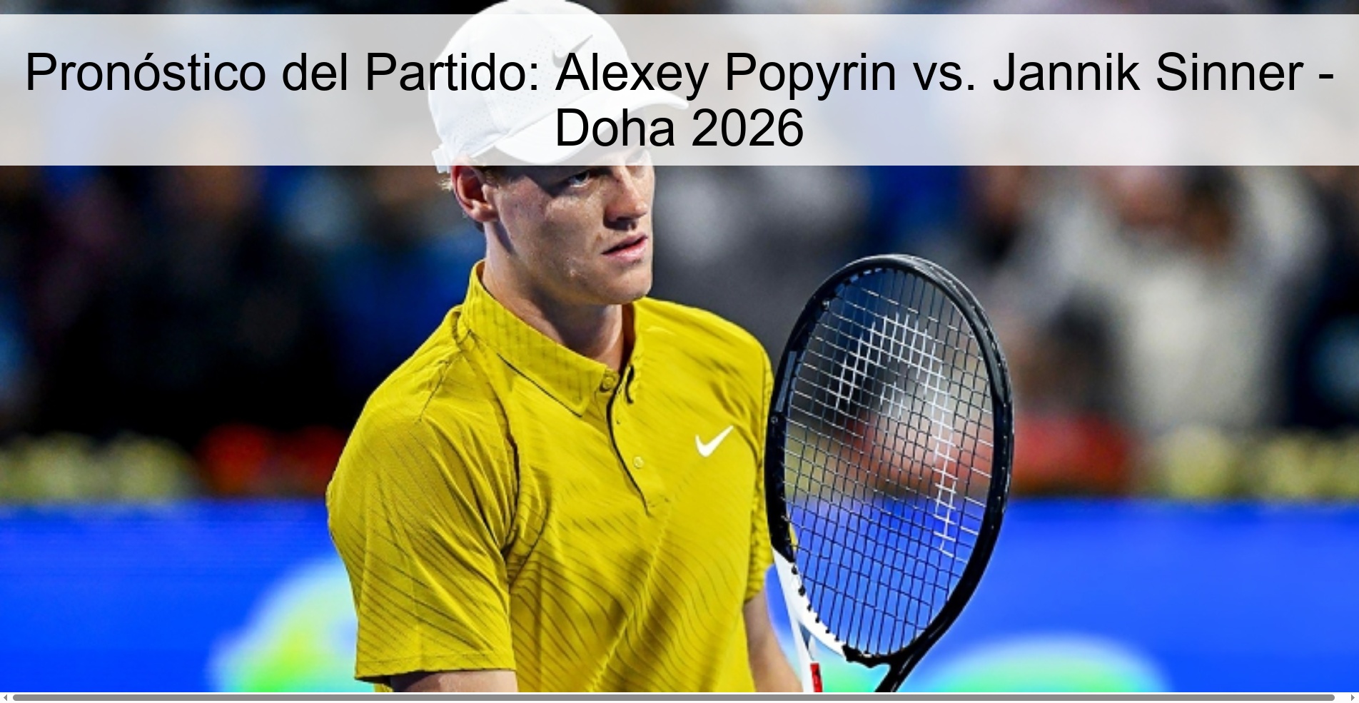 Match Prediction: Alexey Popyrin vs. Jannik Sinner - Doha 2026 Match Prediction: Alexey Popyrin vs. Jannik Sinner - Doha 2026