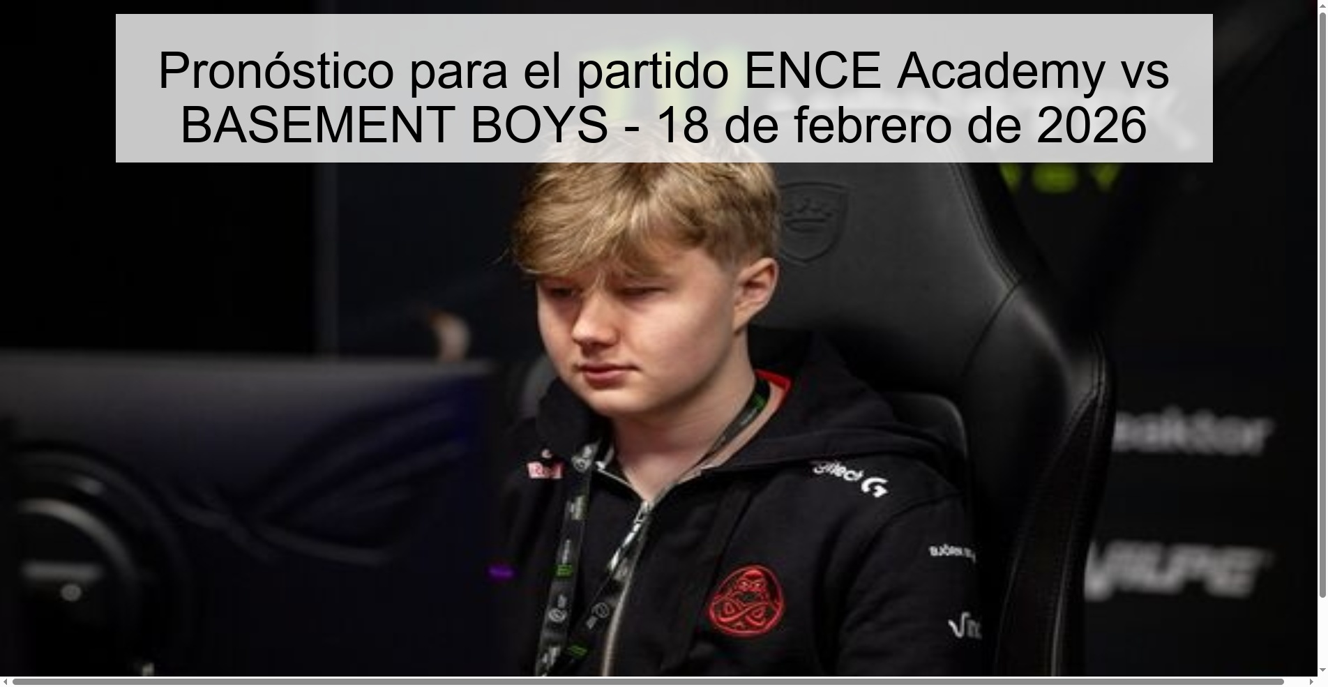 Pronóstico para el partido ENCE Academy vs BASEMENT BOYS - 18 de febrero de 2026