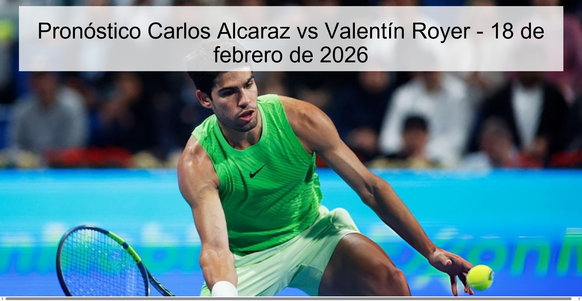 Carlos Alcaraz vs Valentín Royer Prediction - February 18, 2026