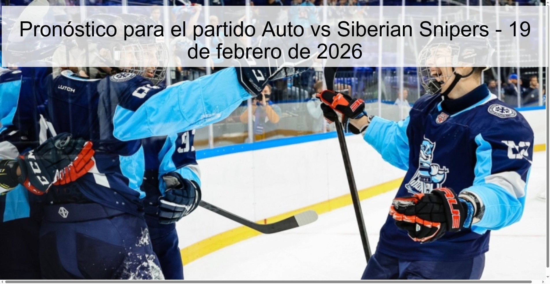 Prediction for the match Auto vs Siberian Snipers - February 19, 2026