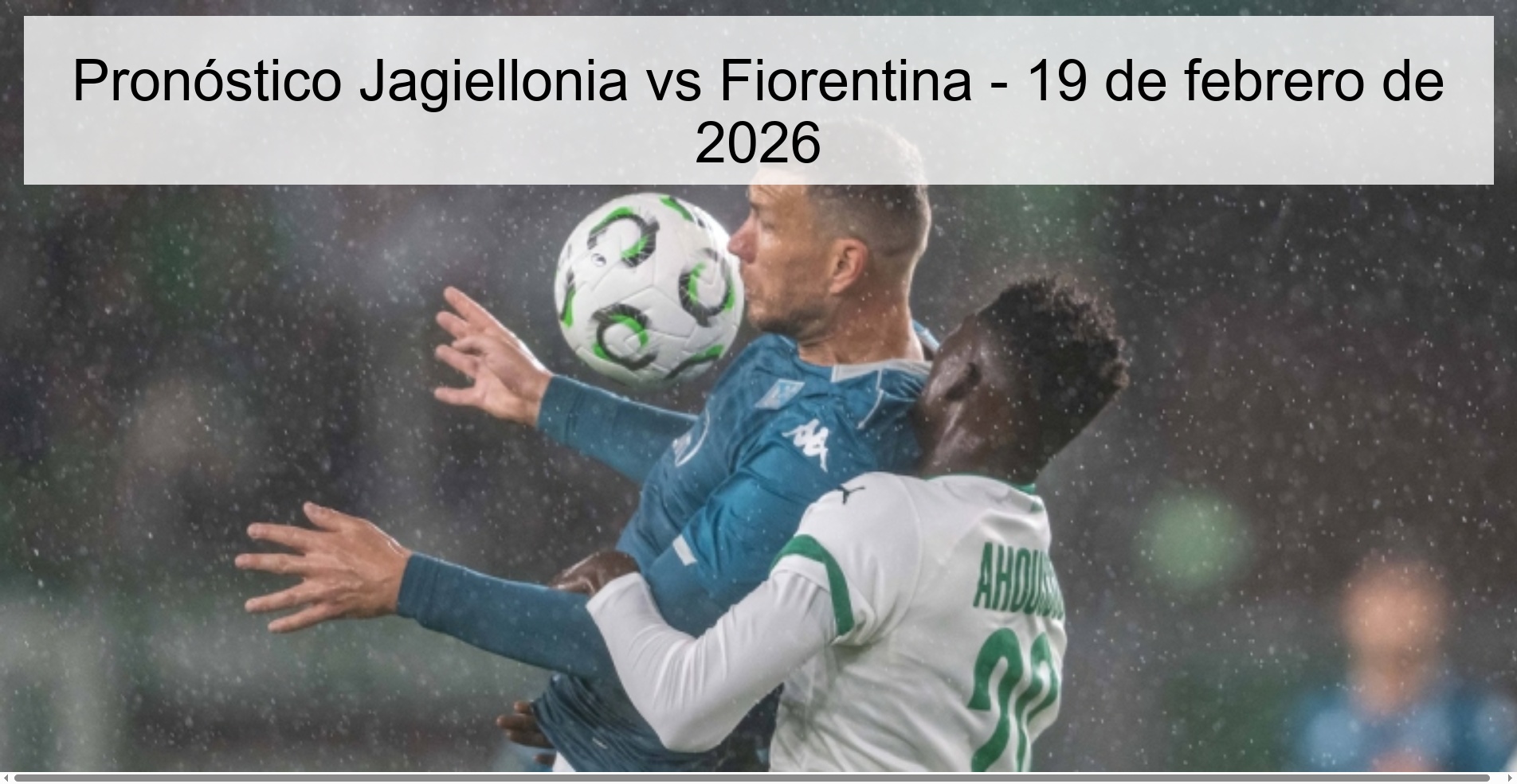 Pronóstico Jagiellonia vs Fiorentina - 19 de febrero de 2026