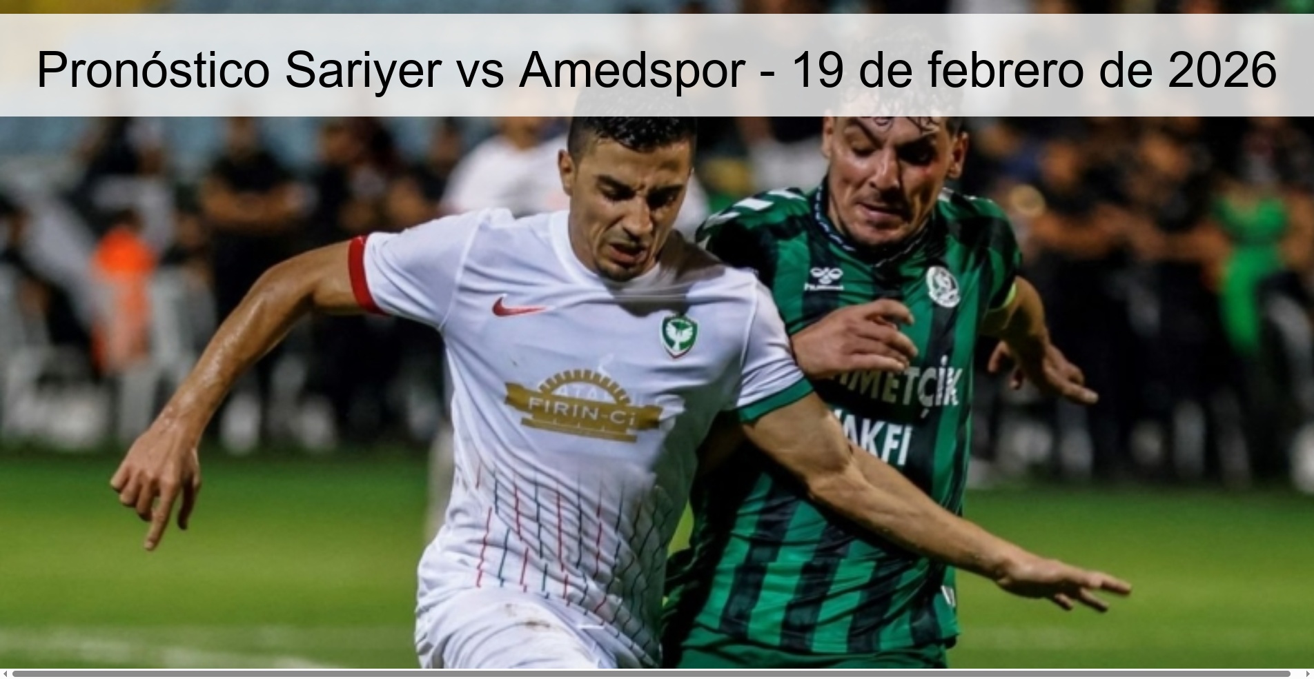 Sariyer vs Amedspor Prediction – February 19, 2026 Sariyer vs Amedspor Prediction – February 19, 2026