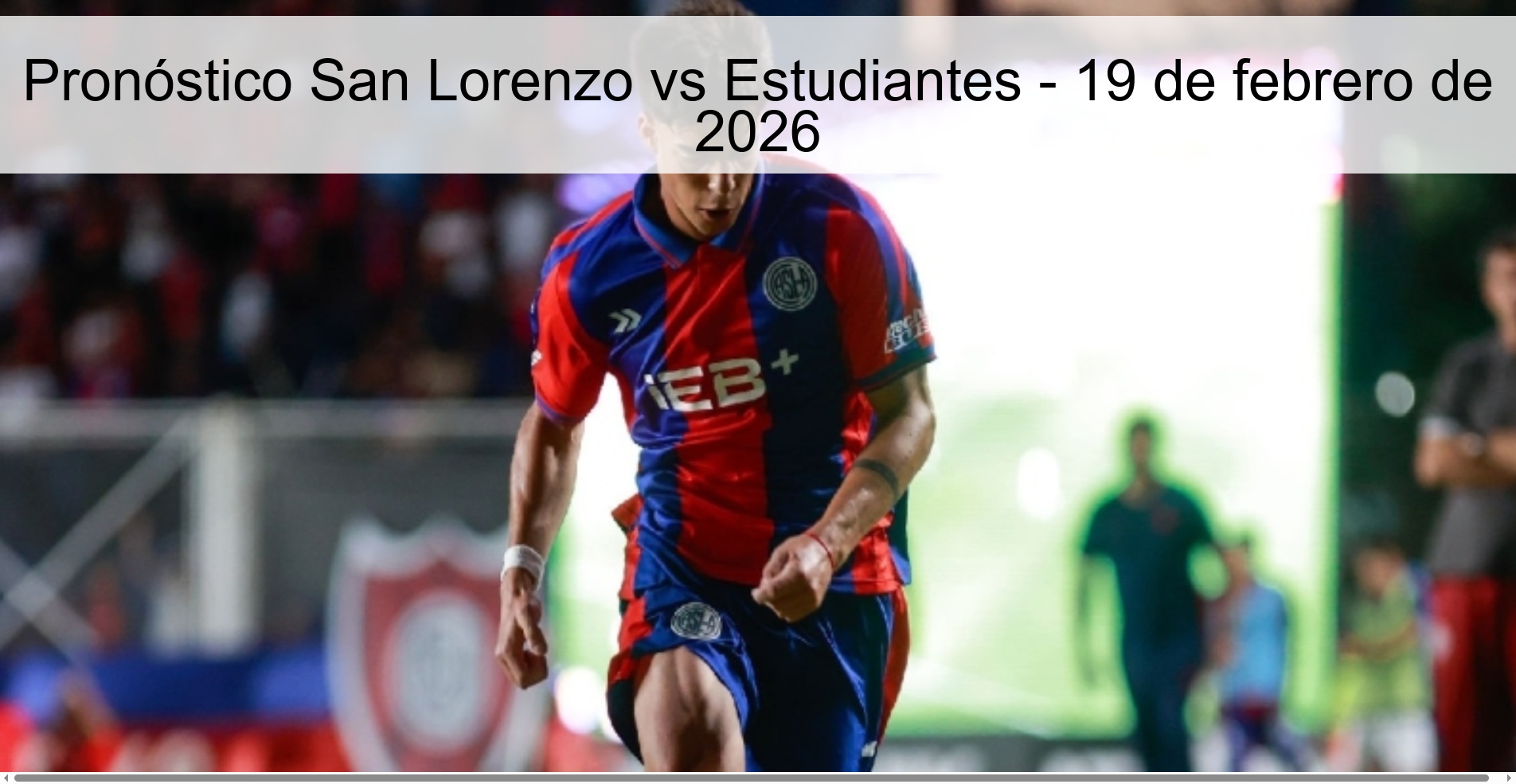 Pronóstico San Lorenzo vs Estudiantes - 19 de febrero de 2026