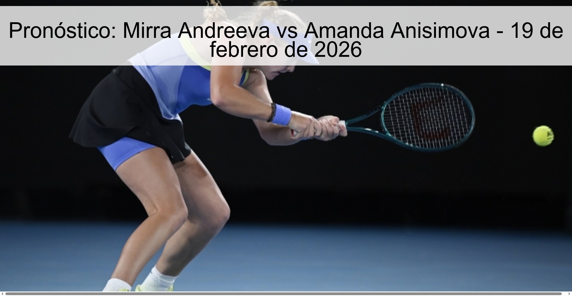 Prediction: Mirra Andreeva vs Amanda Anisimova – February 19, 2026