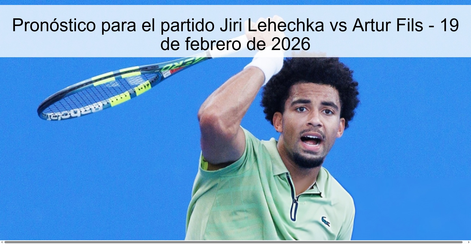 Prediction for the match Jiri Lehechka vs Artur Fils - February 19, 2026