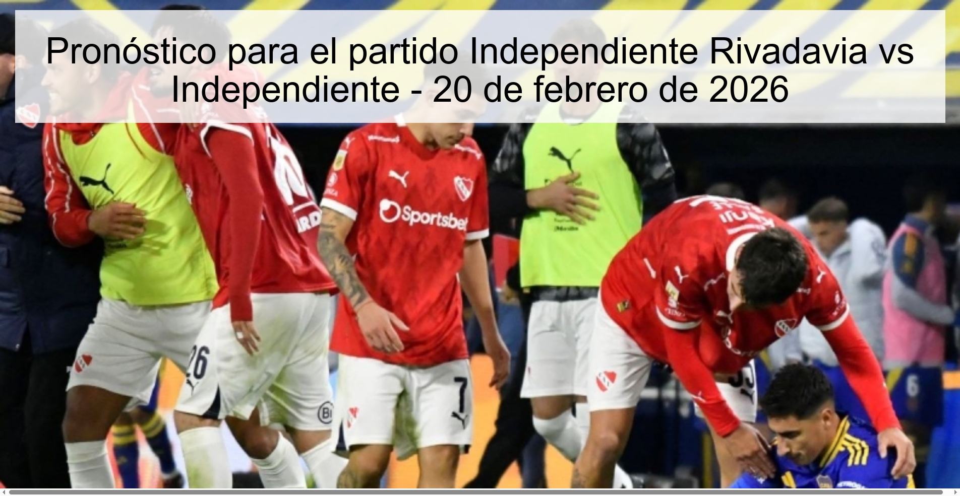 Prediction for the match Independiente Rivadavia vs Independiente - February 20, 2026