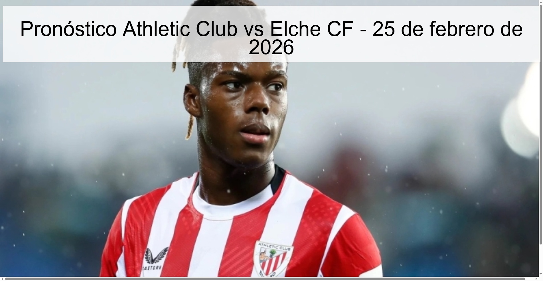 Athletic Club vs Elche CF Prediction - February 25, 2026 Athletic Club vs Elche CF Prediction - February 25, 2026