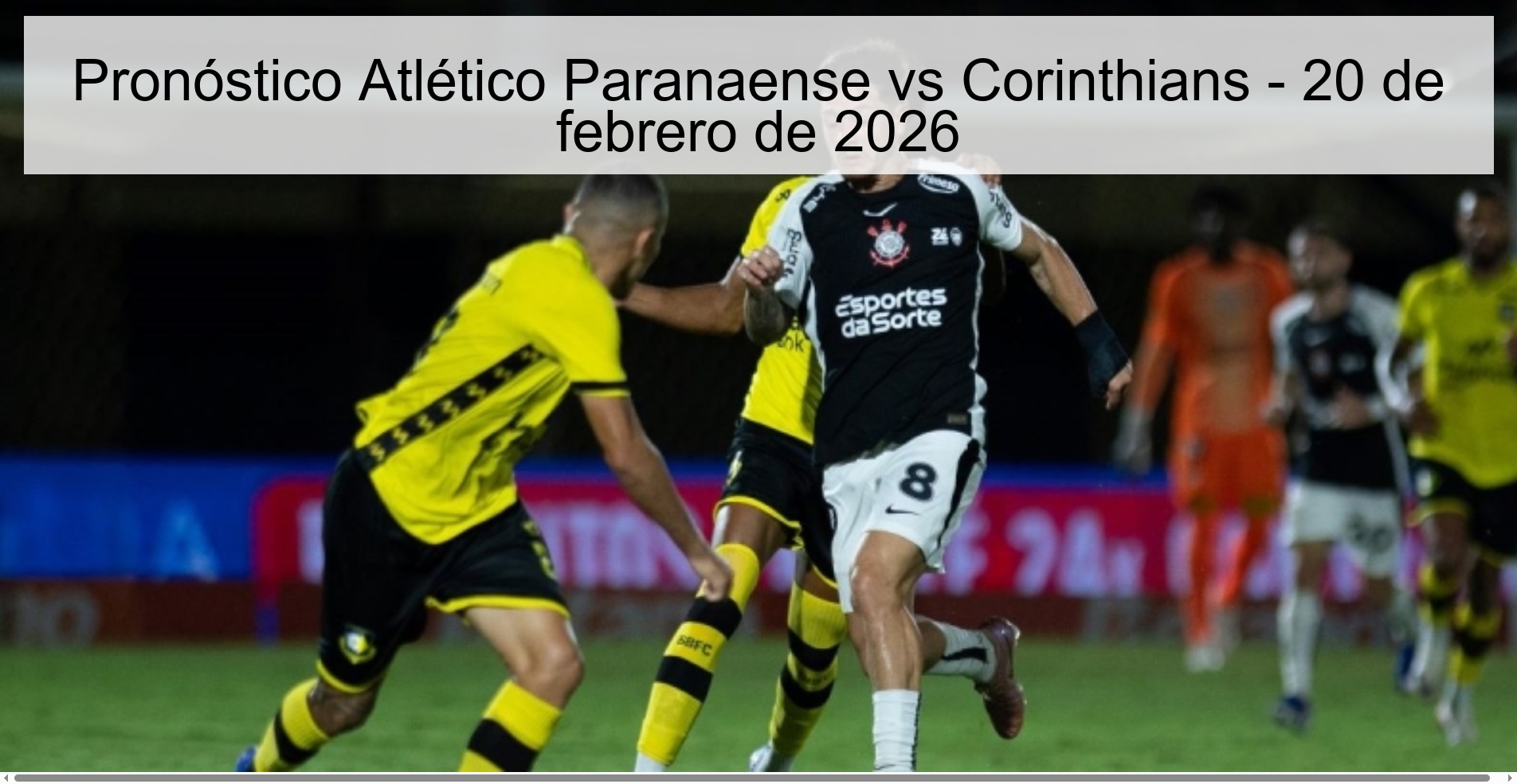 Atlético Paranaense vs Corinthians Prediction – February 20, 2026