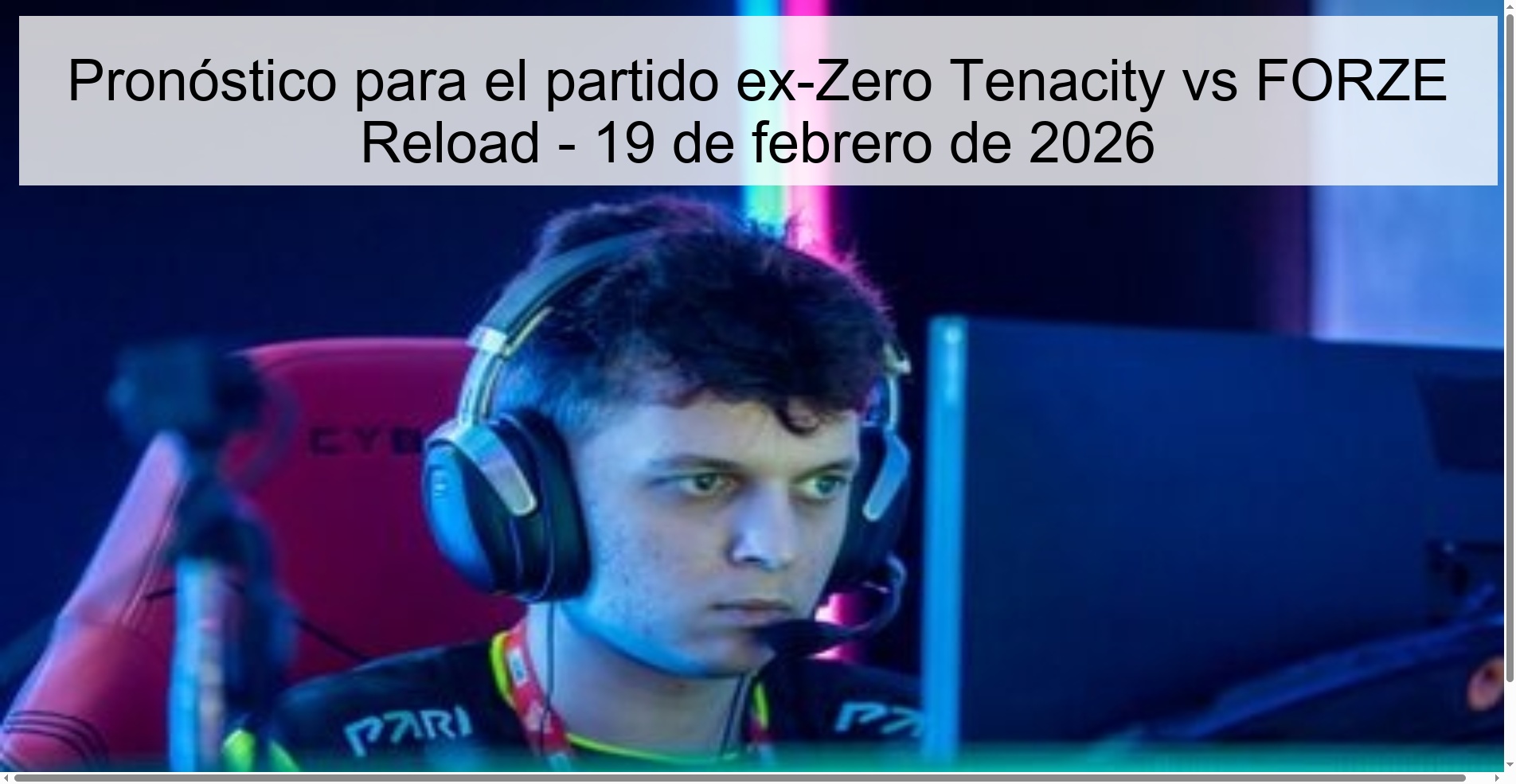 Prediction for the ex-Zero Tenacity vs FORZE Reload match – February 19, 2026 Prediction for the ex-Zero Tenacity vs FORZE Reload match – February 19, 2026