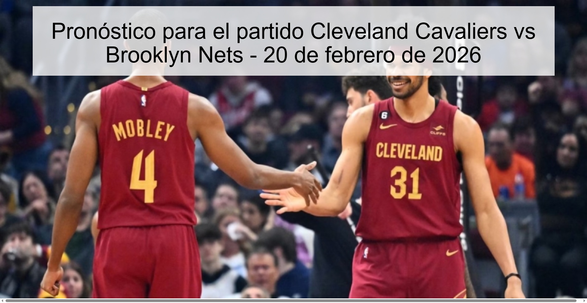 Prediction for the Cleveland Cavaliers vs Brooklyn Nets match - February 20, 2026