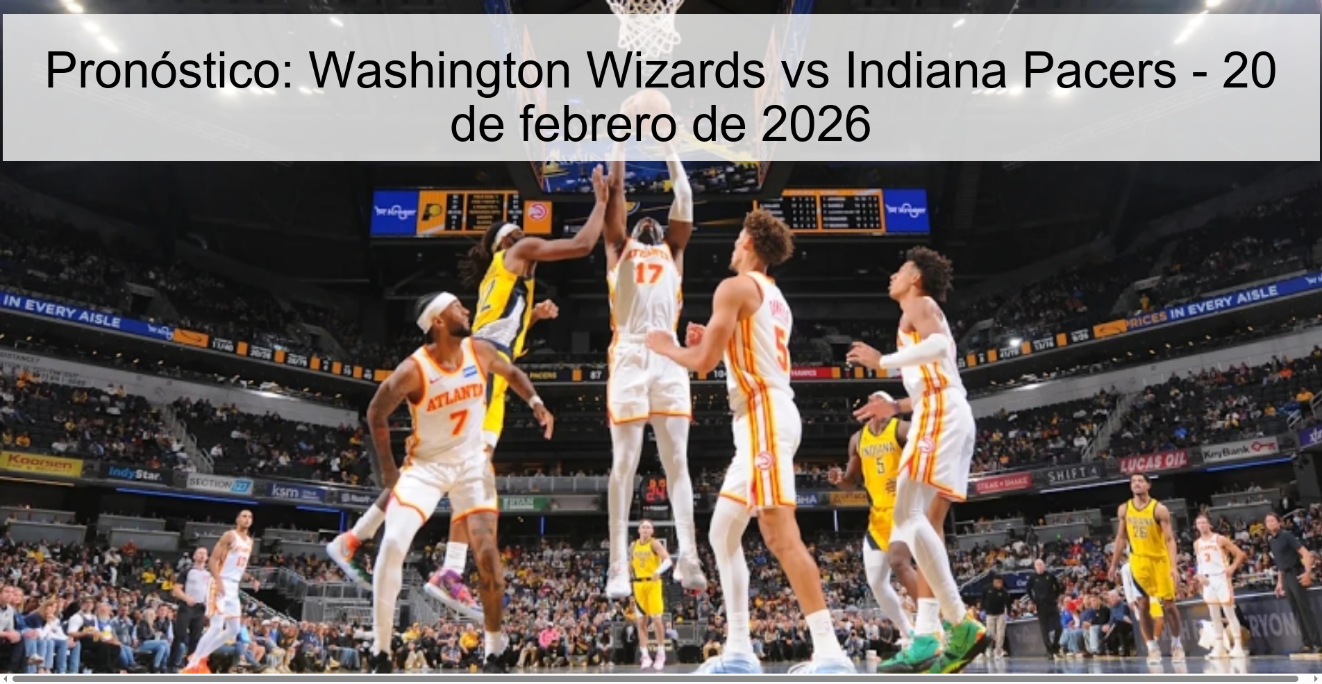 Prediction: Washington Wizards vs Indiana Pacers - February 20, 2026