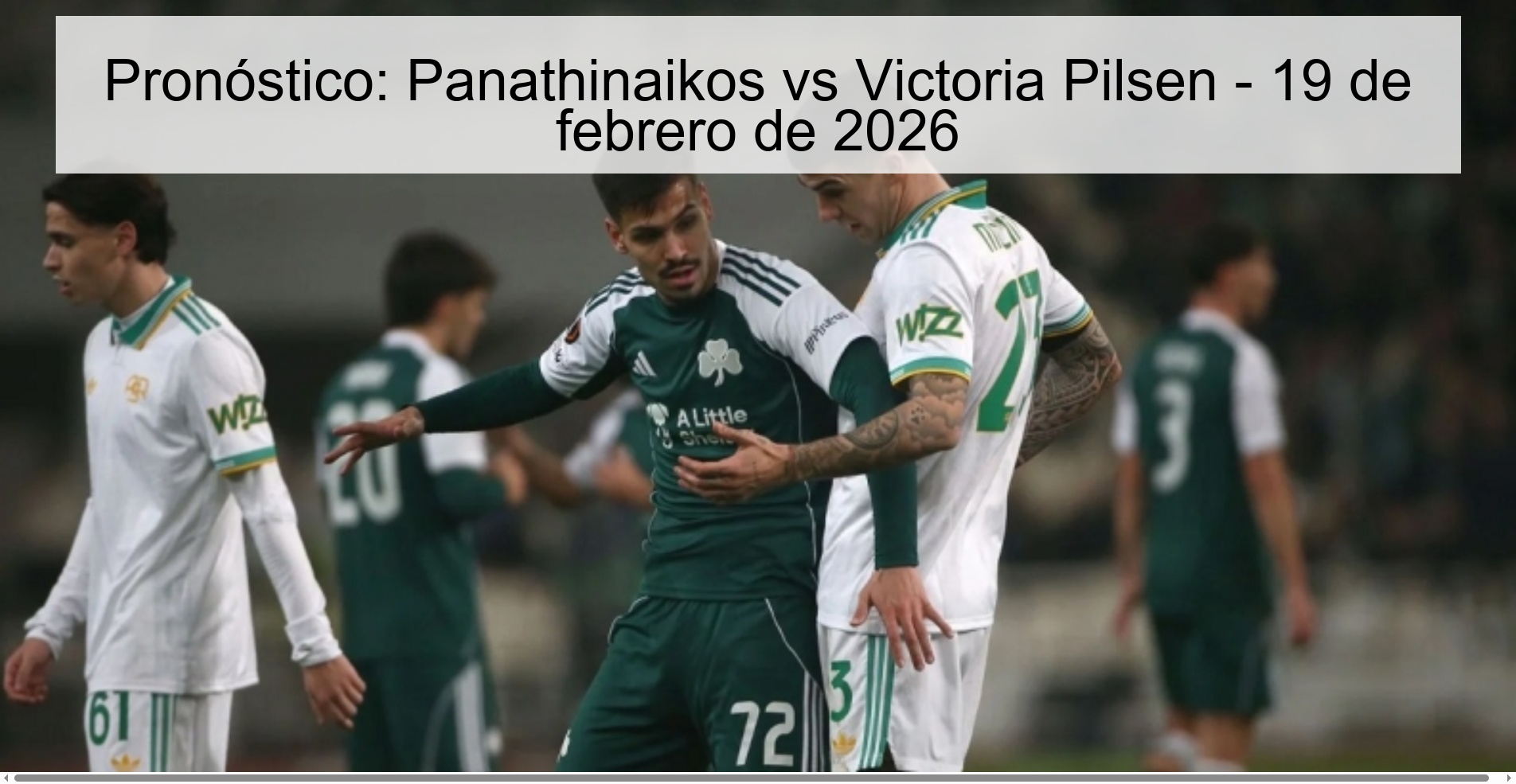 Pronóstico: Panathinaikos vs Victoria Pilsen - 19 de febrero de 2026