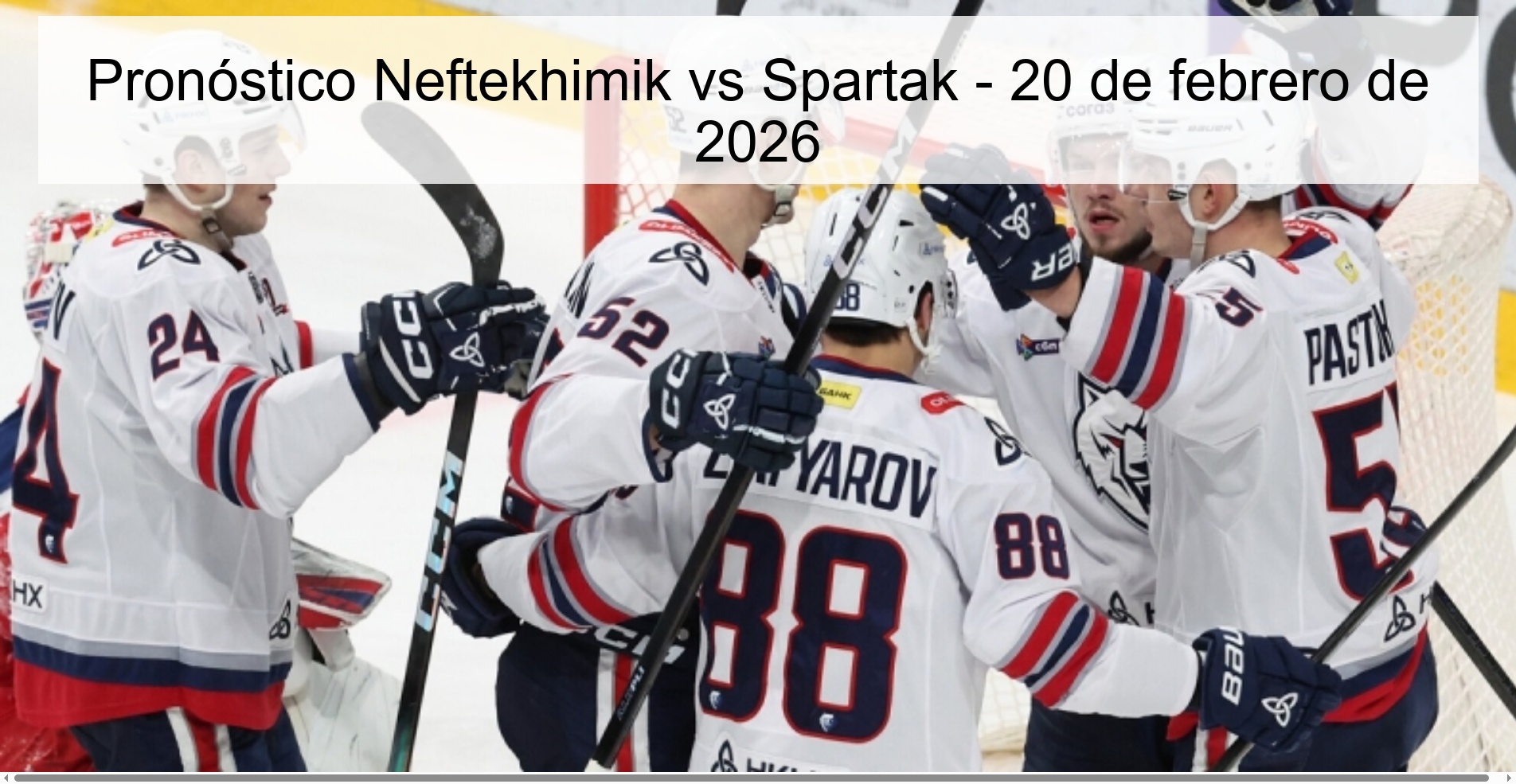 Pronóstico Neftekhimik vs Spartak - 20 de febrero de 2026
