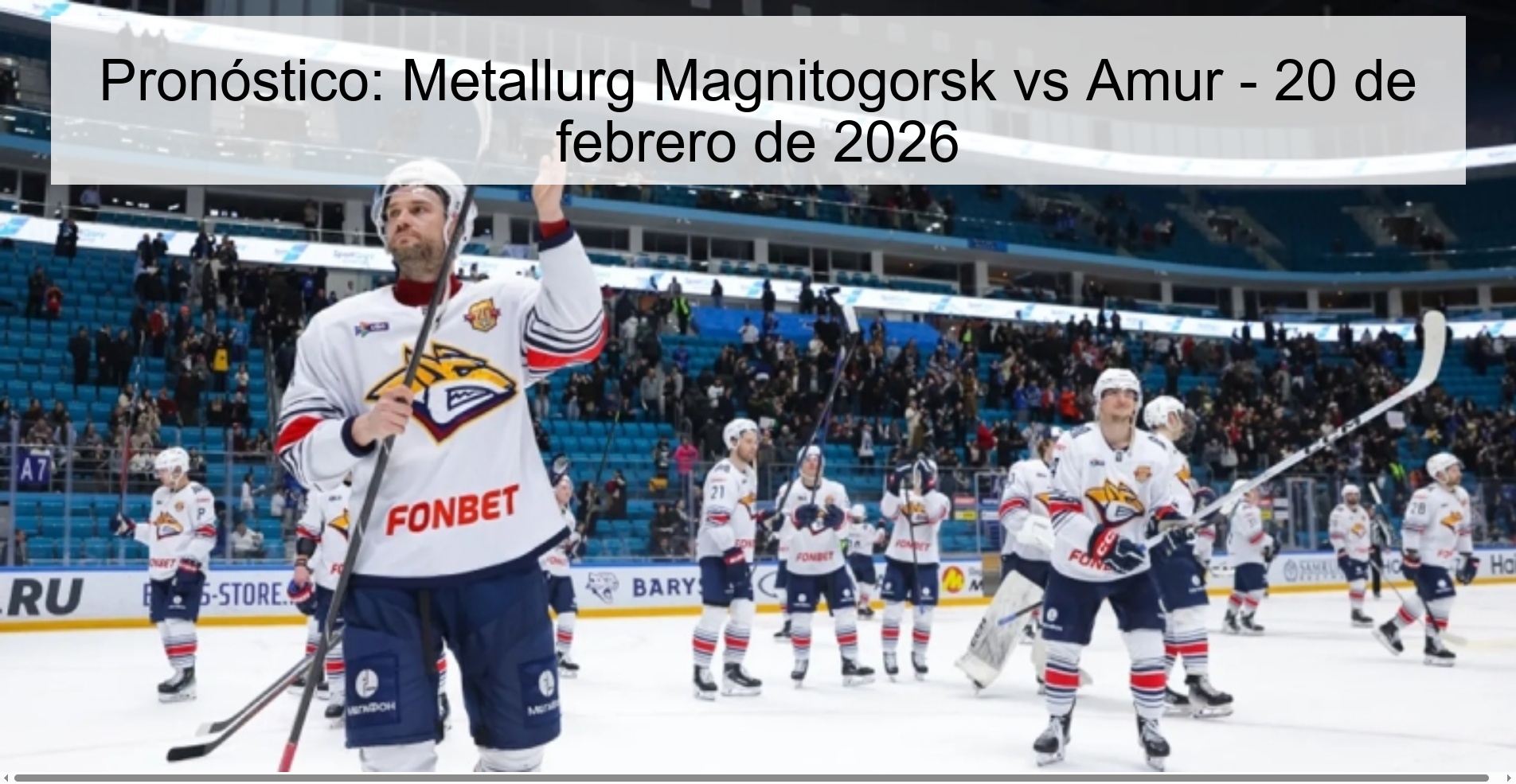 Prediction: Metallurg Magnitogorsk vs Amur – February 20, 2026 Prediction: Metallurg Magnitogorsk vs Amur – February 20, 2026