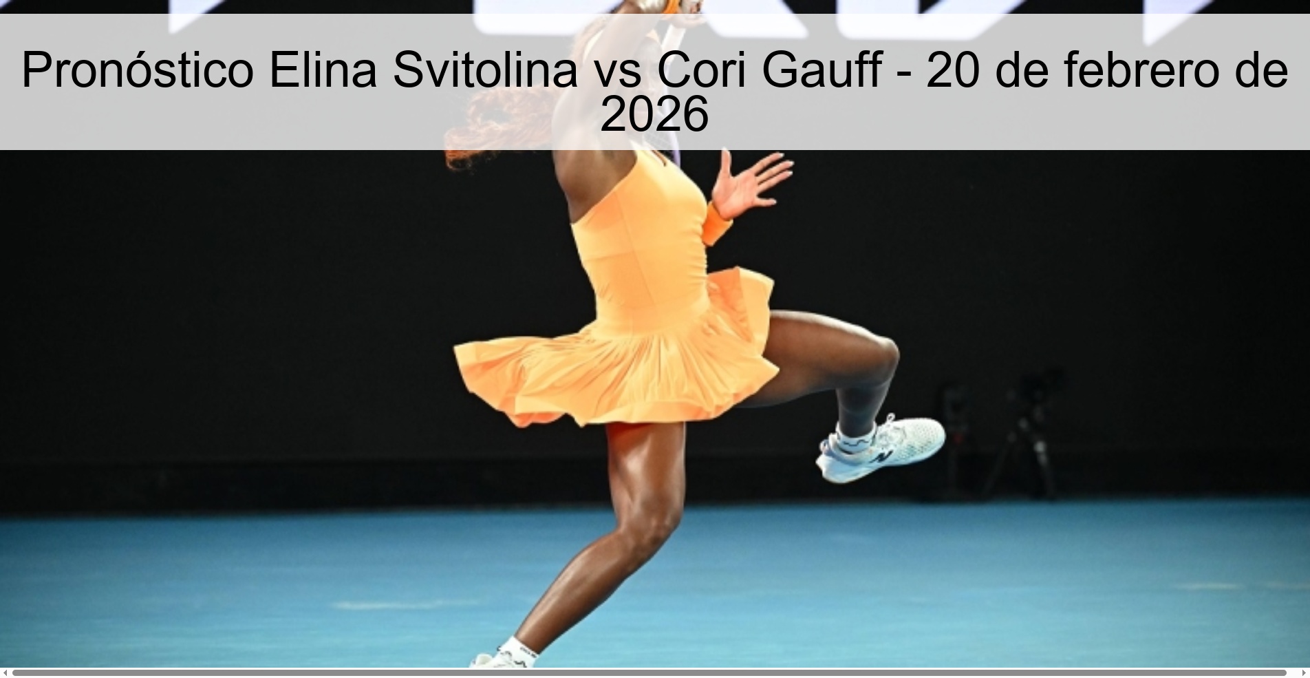 Pronóstico Elina Svitolina vs Cori Gauff - 20 de febrero de 2026
