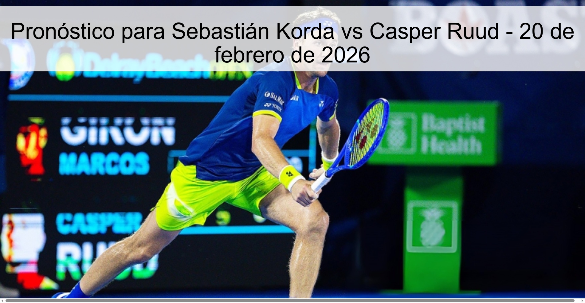 Prediction for Sebastián Korda vs Casper Ruud - February 20, 2026