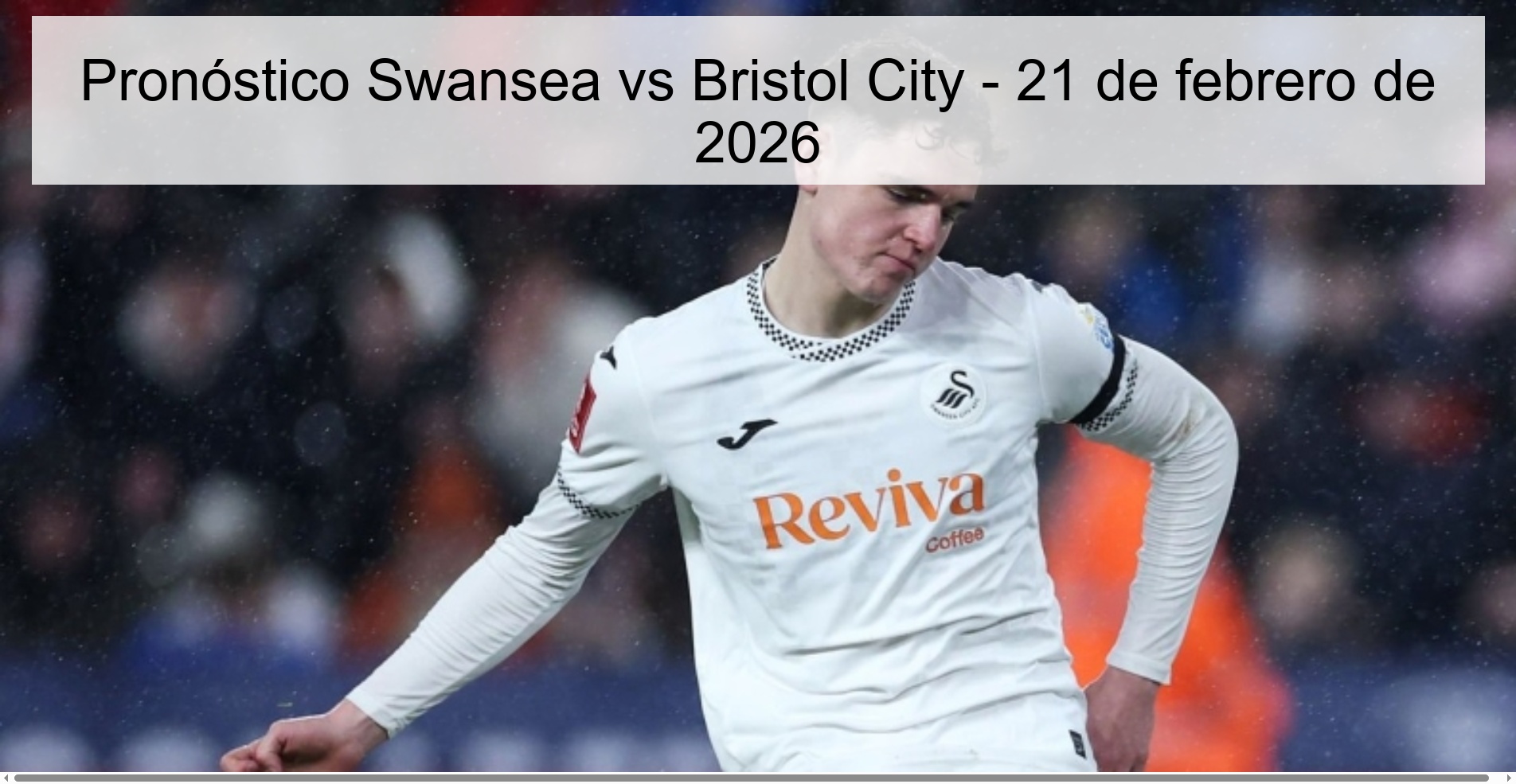 Swansea vs Bristol City Prediction – February 21, 2026