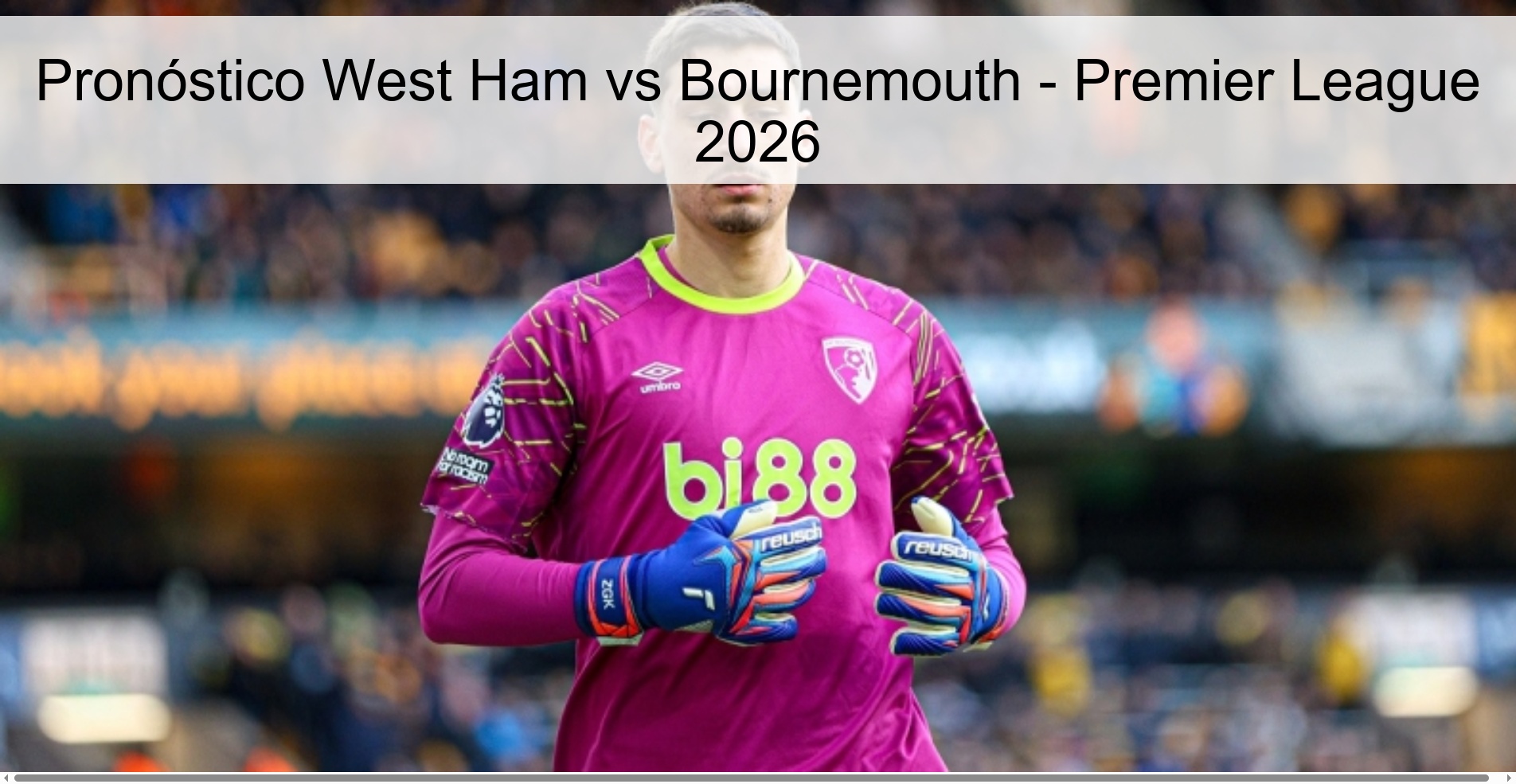 Pronóstico West Ham vs Bournemouth - Premier League 2026