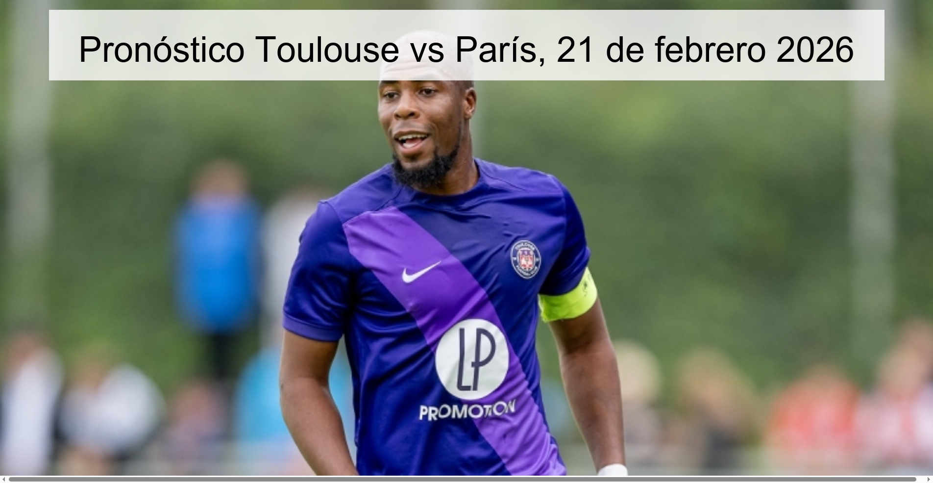 Toulouse vs Paris Prediction, February 21, 2026
