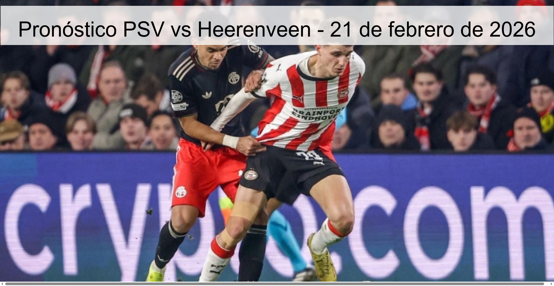 Pronóstico PSV vs Heerenveen - 21 de febrero de 2026