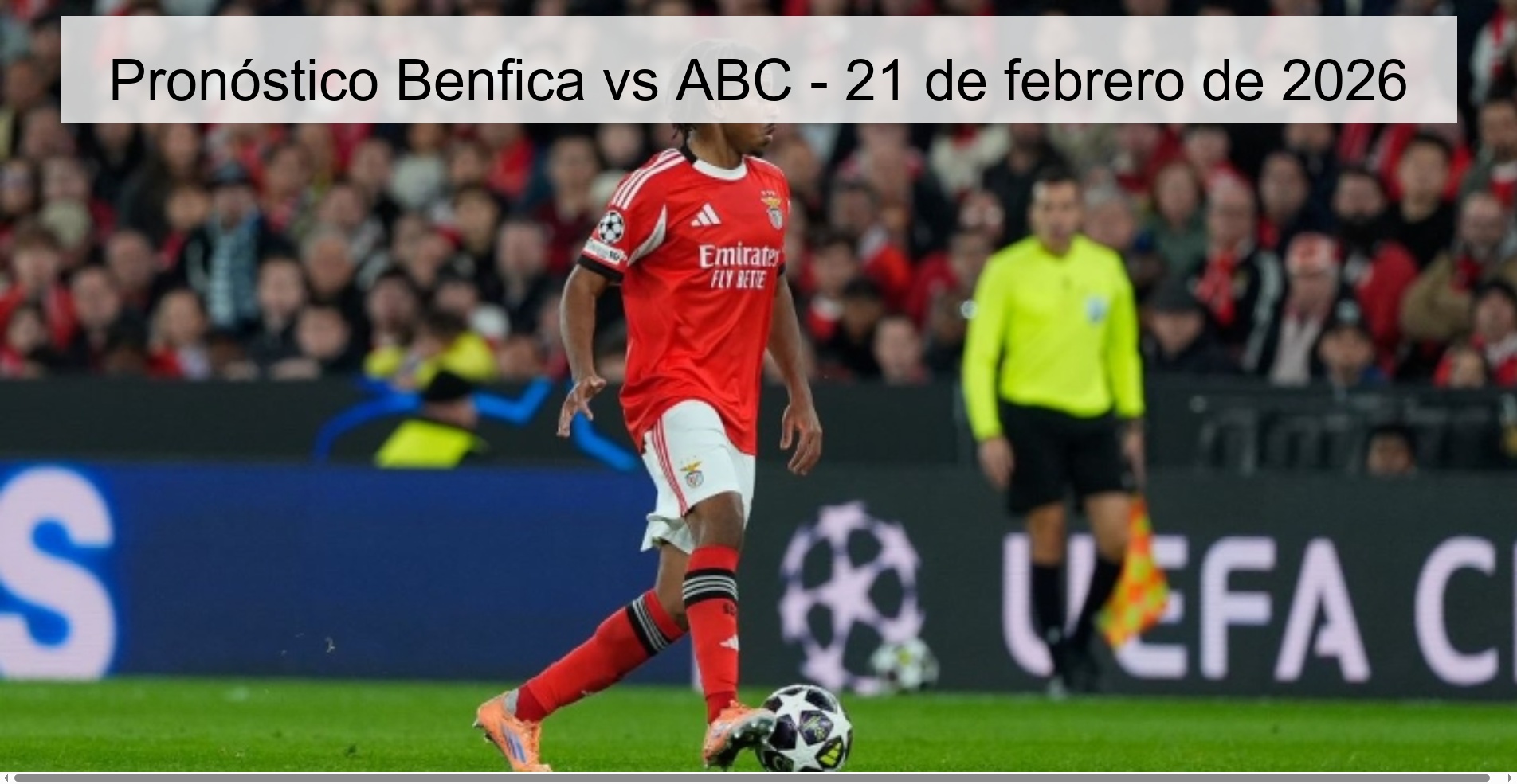 Pronóstico Benfica vs ABC - 21 de febrero de 2026
