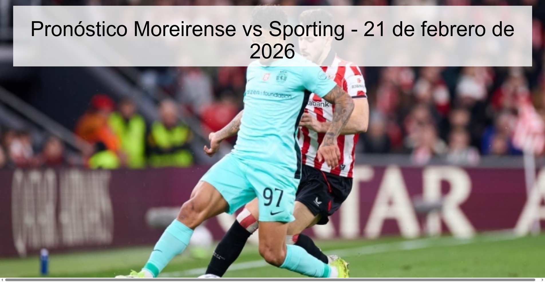 Moreirense vs Sporting Prediction - February 21, 2026 Moreirense vs Sporting Prediction - February 21, 2026