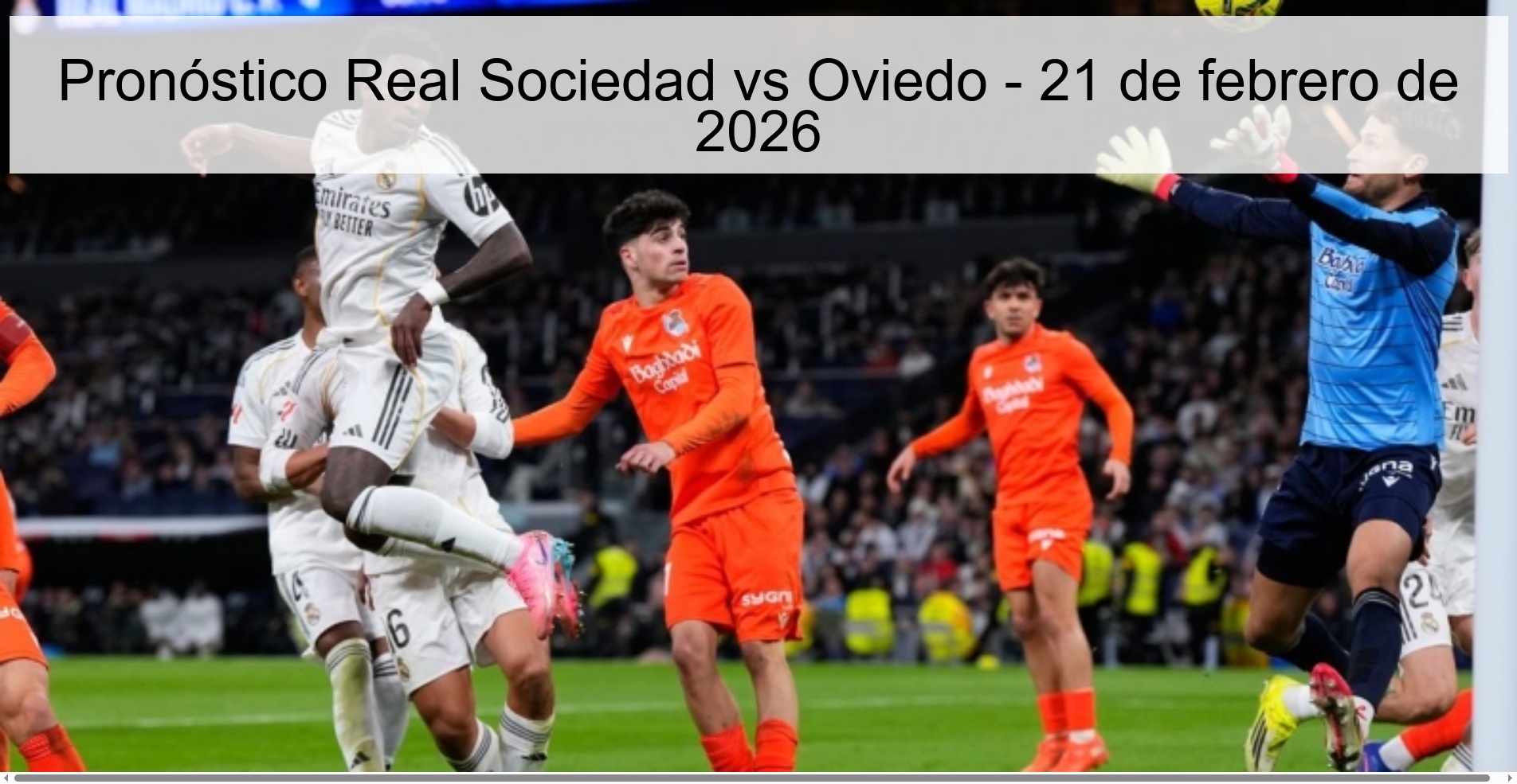 Real Sociedad vs Oviedo Prediction - February 21, 2026