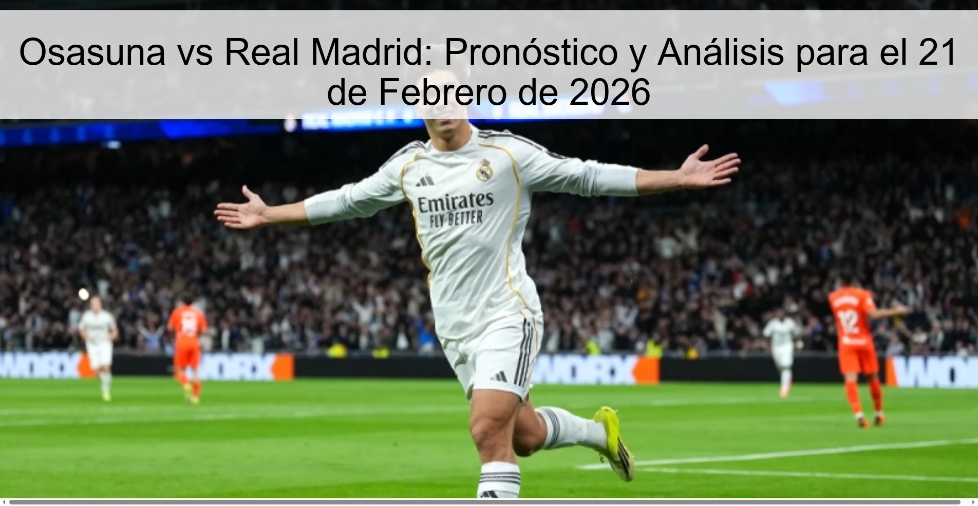 Osasuna vs Real Madrid: Pronóstico y Análisis para el 21 de Febrero de 2026