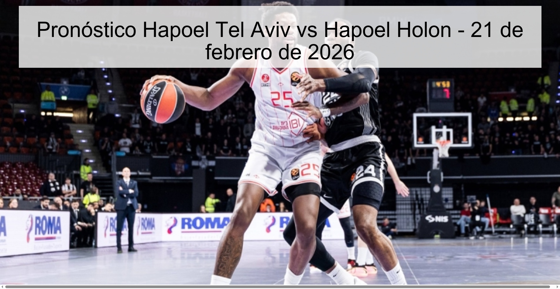 Pronóstico Hapoel Tel Aviv vs Hapoel Holon - 21 de febrero de 2026