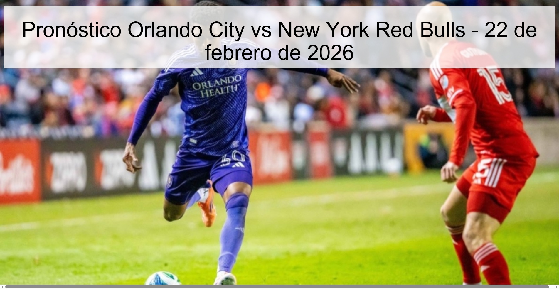 Orlando City vs New York Red Bulls Prediction – February 22, 2026