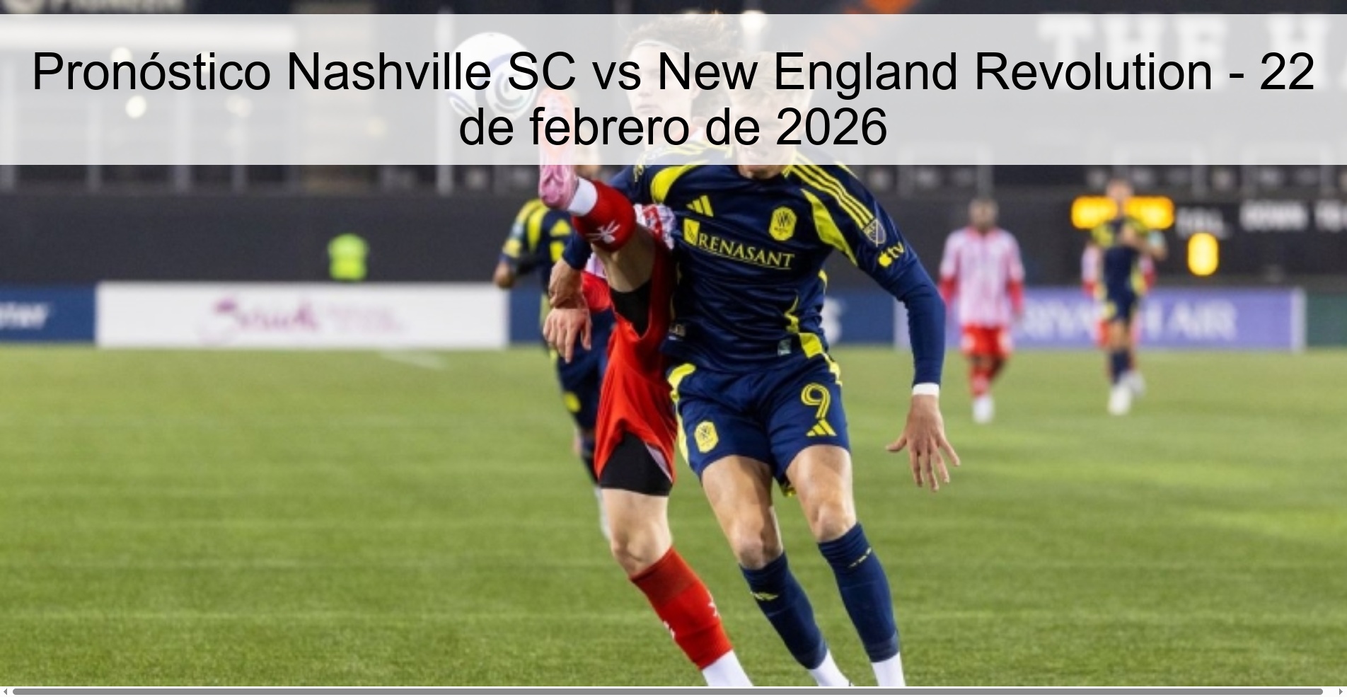 Pronóstico Nashville SC vs New England Revolution - 22 de febrero de 2026