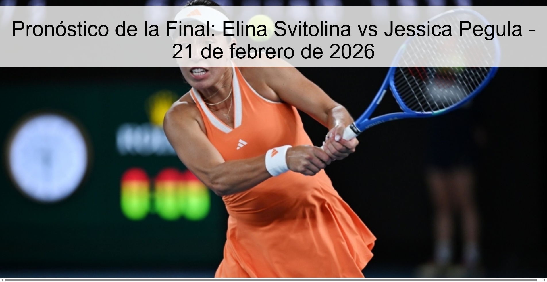 Final Prediction: Elina Svitolina vs Jessica Pegula - February 21, 2026