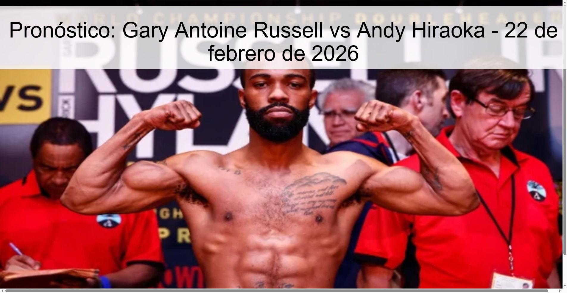 Prediction: Gary Antoine Russell vs Andy Hiraoka – February 22, 2026