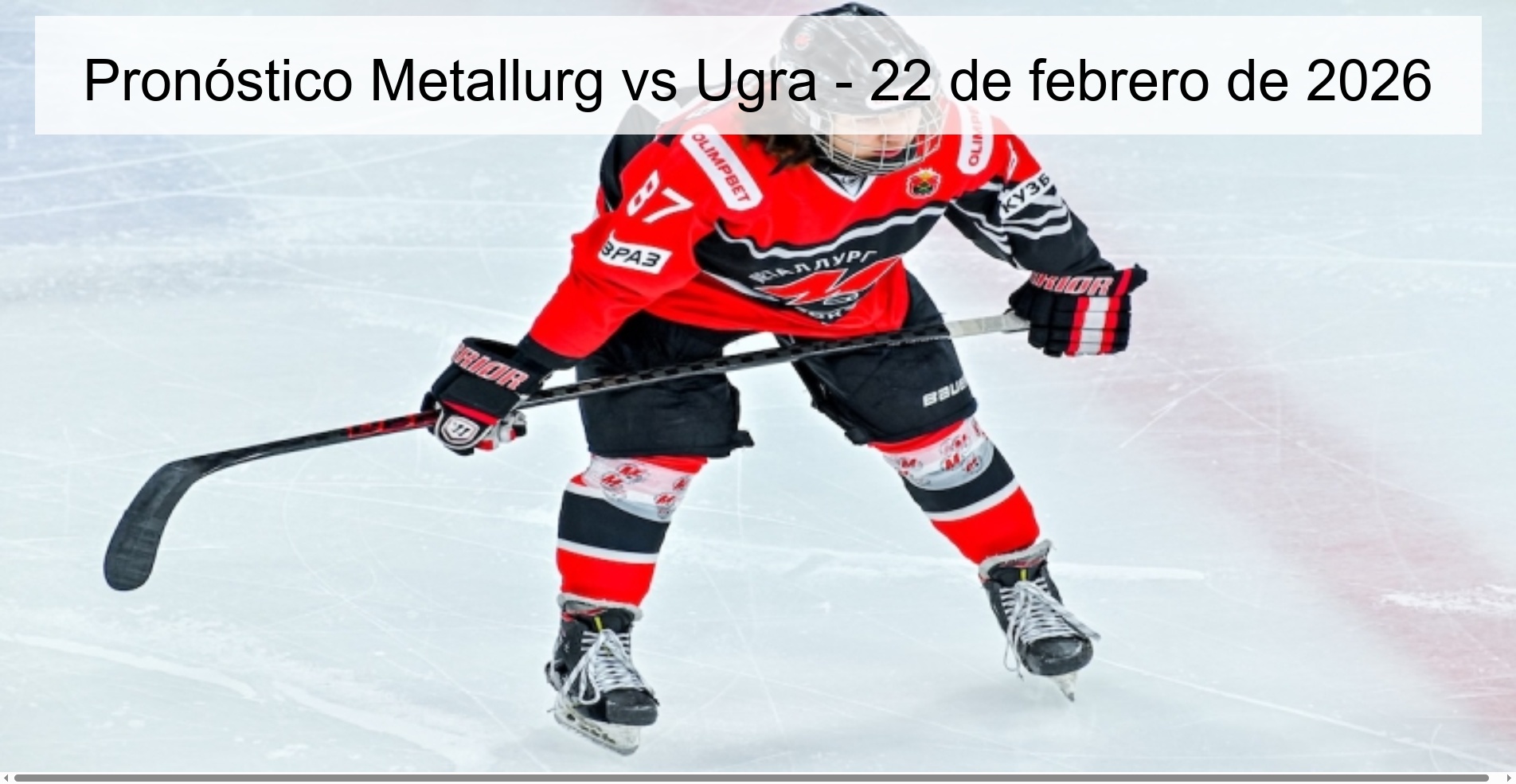 Pronóstico Metallurg vs Ugra - 22 de febrero de 2026