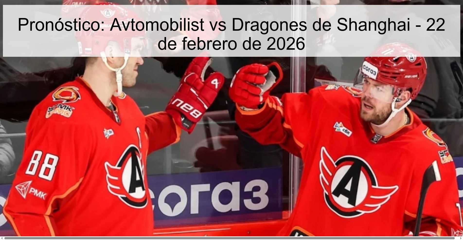Pronóstico: Avtomobilist vs Dragones de Shanghai - 22 de febrero de 2026
