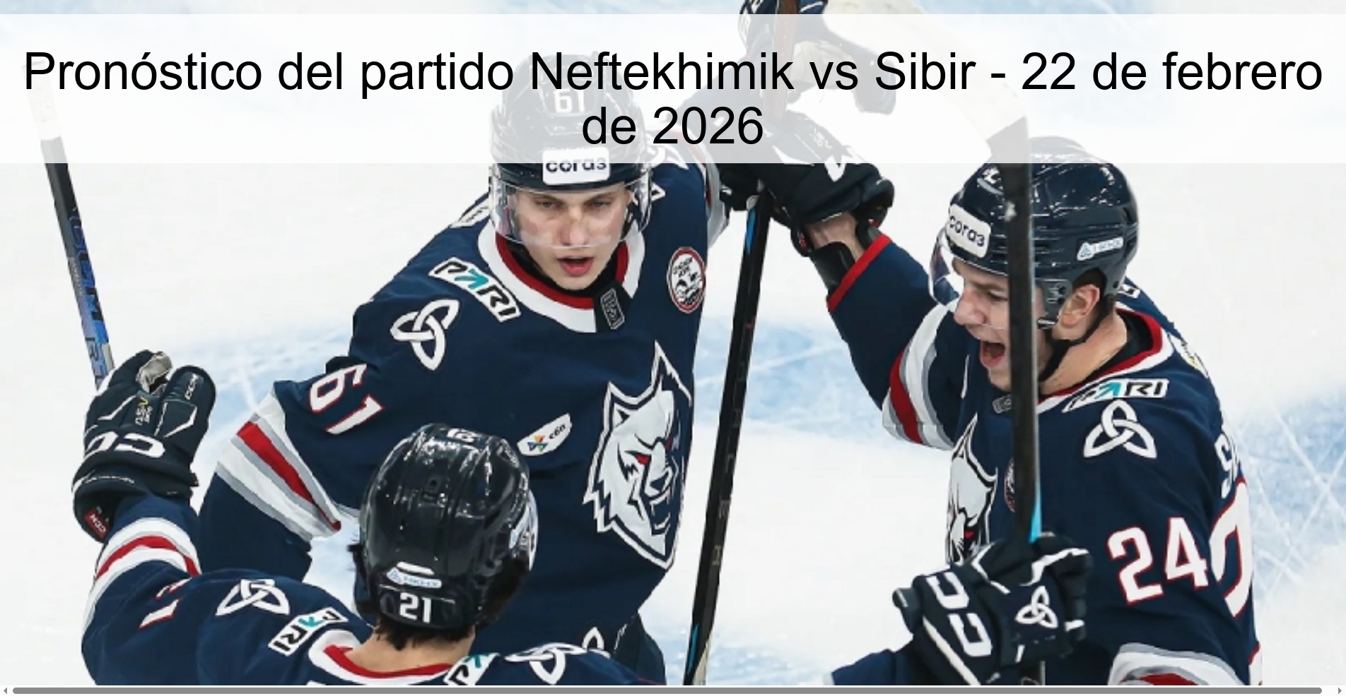 Neftekhimik vs Sibir Prediction – February 22, 2026